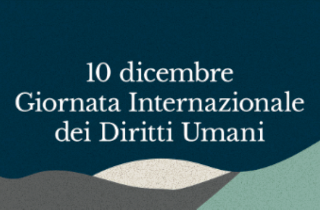 Oggi, 10 dicembre, si celebra la Giornata internazionale dei Diritti umani